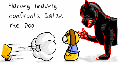 Harvey bravely confronts Satan the Dog