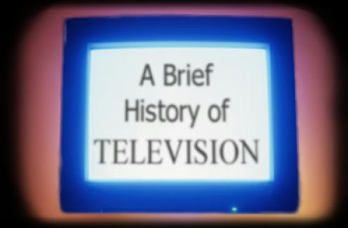 A breif history of television
